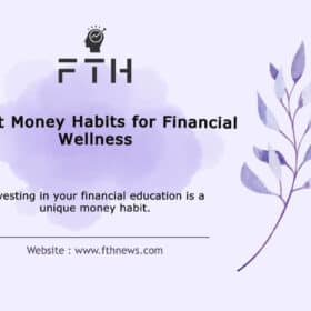 Smart Money Habits for Financial Wellness