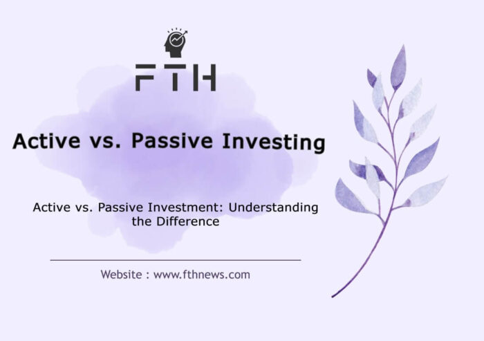 Active and Passive Investment A Comprehensive Guide