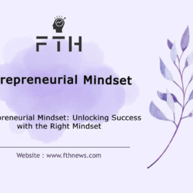 Entrepreneurial Mindset Unlocking Success with the Right Mindset