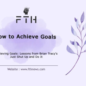 How to Achieve Goals Insights from Brian Tracy