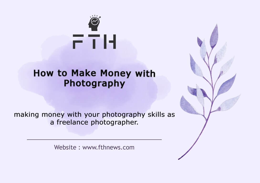 How to Make Money with Photography A Guide for Freelancers