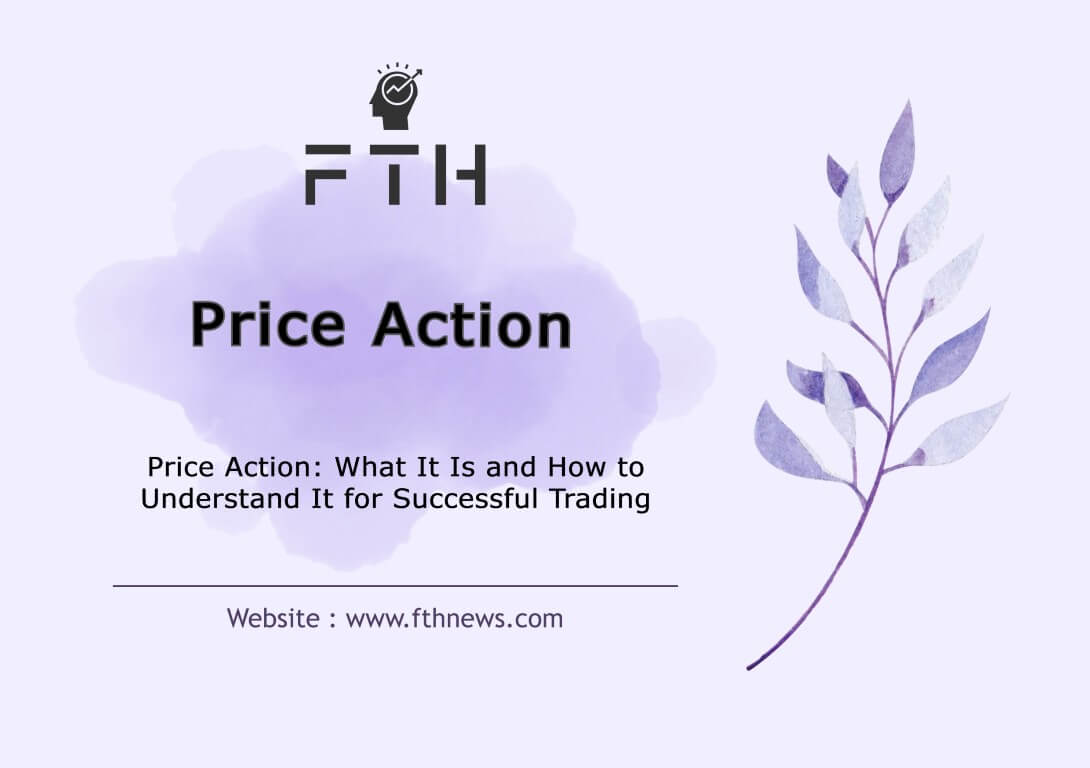 Price Action What It Is and How to Understand It for Trading