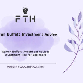 Warren Buffett Investment Advice Investment Tips for Beginners