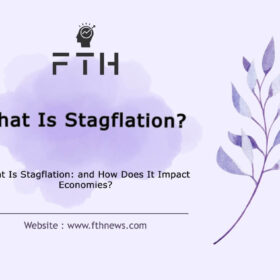 What Is Stagflation and How Does It Impact Economies