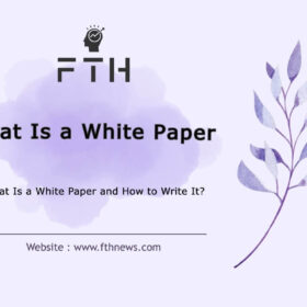 What Is a White Paper and How to Write It