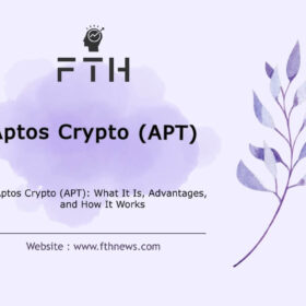 Aptos Crypto (APT) What It Is, Advantages, and How It Works