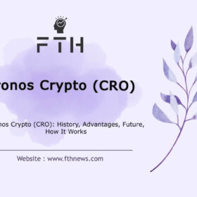 Cronos Crypto (CRO) History, Advantages, Future, How It Works