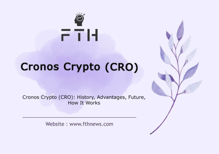 Cronos Crypto (CRO) History, Advantages, Future, How It Works