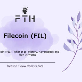 Filecoin (FIL) What It Is, History, Advantages and How It Works