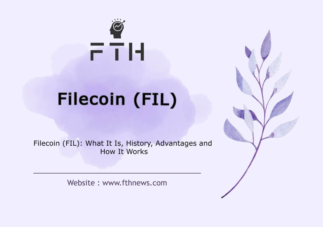 Filecoin (FIL) What It Is, History, Advantages and How It Works