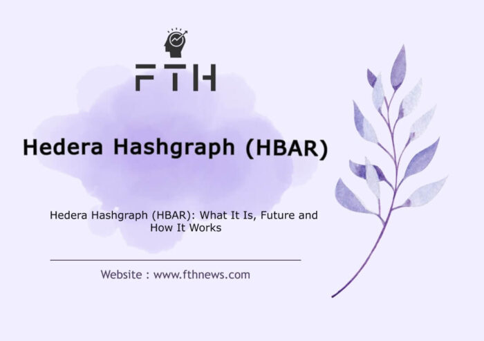 Hedera Hashgraph (HBAR) What It Is, Future and How It Works