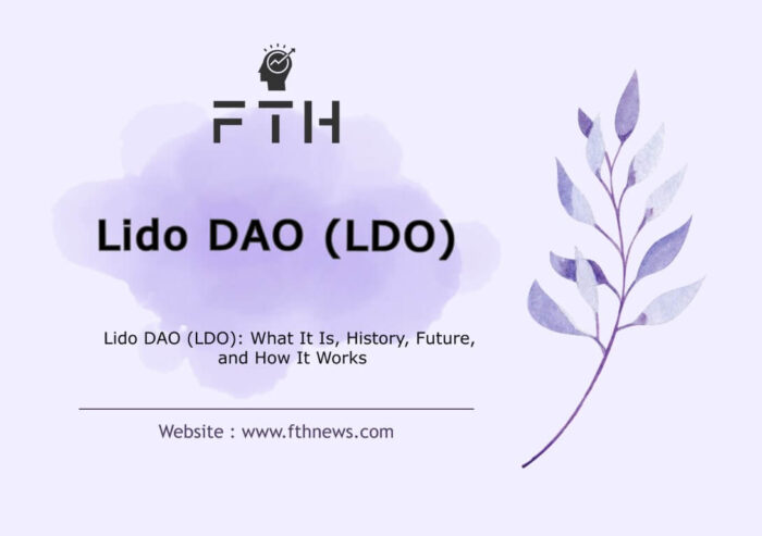 Lido DAO (LDO) What It Is, History, Future, and How It Works
