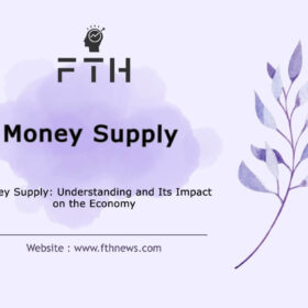 Money Supply Understanding and Its Impact on the Economy