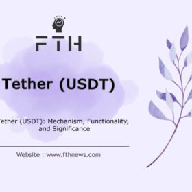 Tether (USDT) Mechanism, Functionality, and Significance