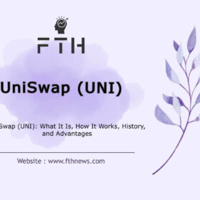 UniSwap (UNI) What It Is, How It Works, History, and Advantages