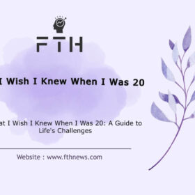 What I Wish I Knew When I Was 20 A Guide to Life's Challenges
