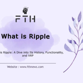 What is Ripple A Dive into Its History, Functionality, and XRP