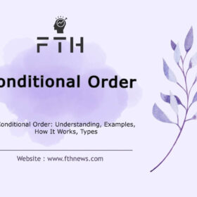 Conditional Order Understanding, Examples, How It Works, Types