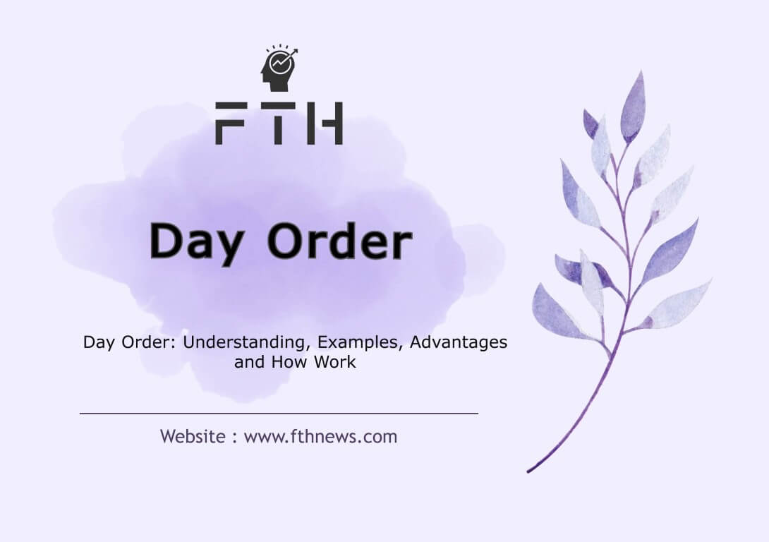 Day Order Understanding, Examples, Advantages and How Work