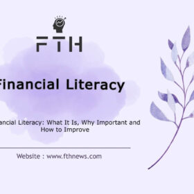 Financial Literacy What It Is, Why Important and How to Improve