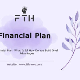 Financial Plan What Is It How Do You Build One Advantages