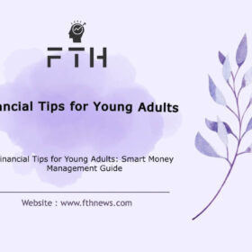 Financial Tips for Young Adults Smart Money Management Guide