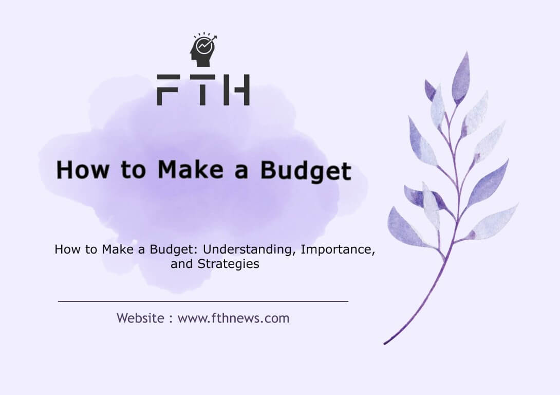 How to Make a Budget Understanding, Importance, and Strategies