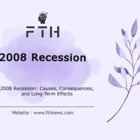 2008 Recession Causes, Consequences, and Long-Term Effects
