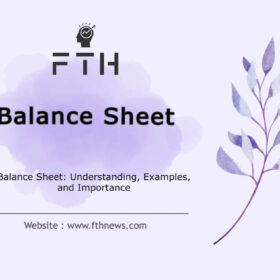 Balance Sheet Understanding, Examples, and Importance