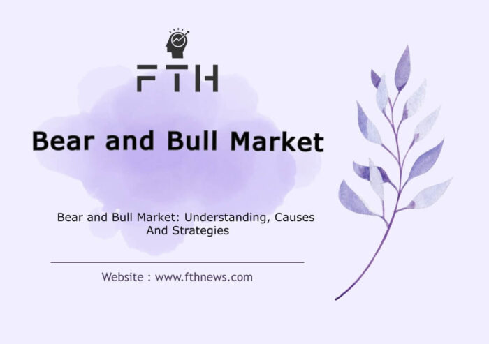 Bear and Bull Market Understanding, Causes, Strategies