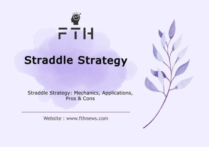 Straddle Strategy Mechanics, Applications, Pros & Cons