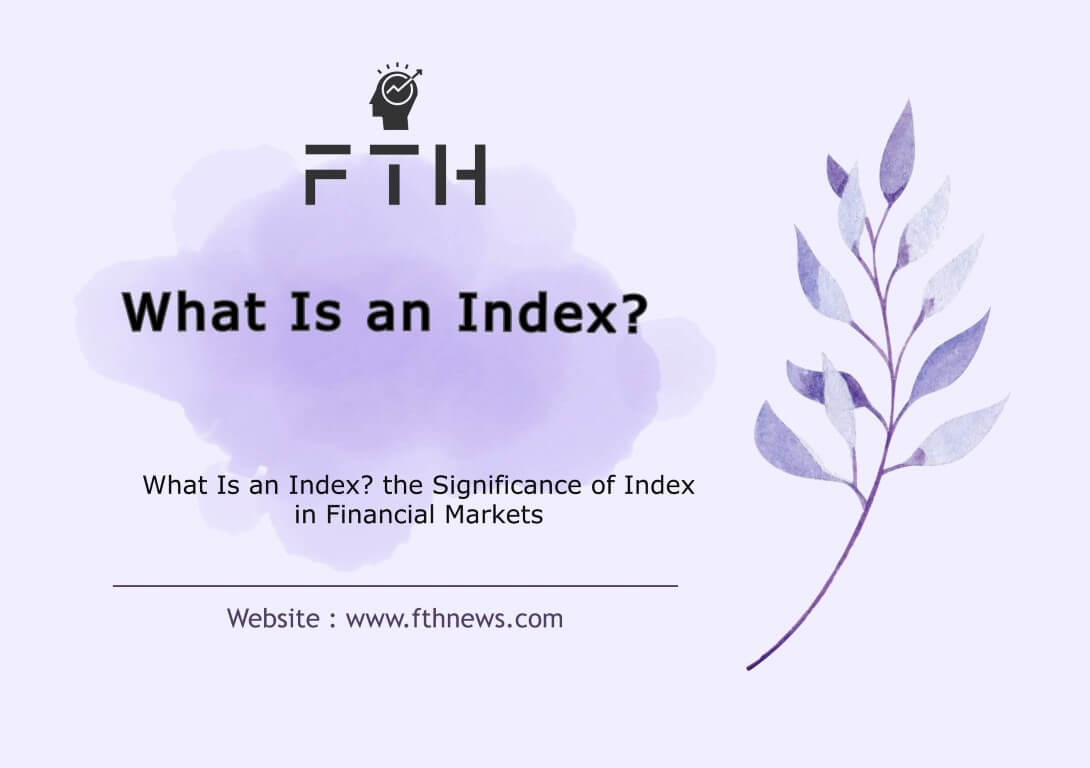 What Is an Index the Significance of Index in Financial Markets