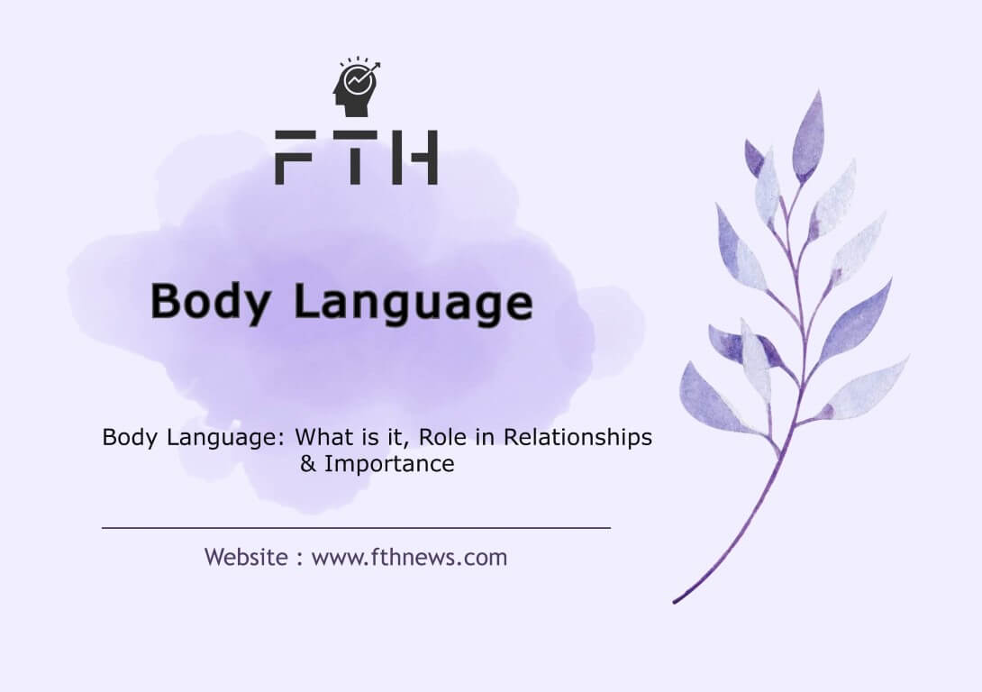 Body Language What is it, Role in Relationships & Importance