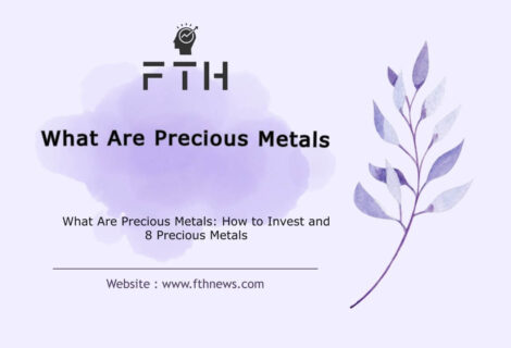 What Are Precious Metals How to Invest and 8 Precious Metals