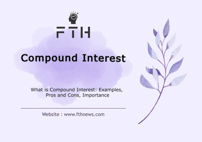 What is Compound Interest Examples, Pros and Cons, Importance