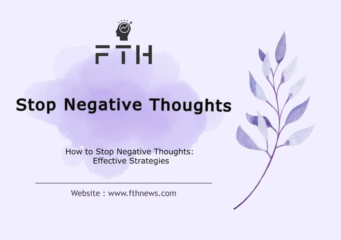 How to Stop Negative Thoughts Effective Strategies