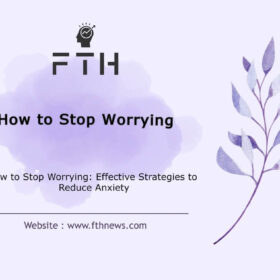 How to Stop Worrying Effective Strategies to Reduce Anxiety