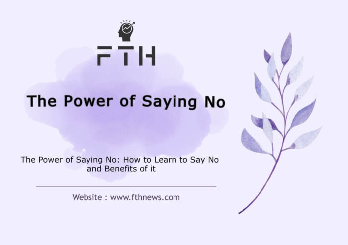 The Power of Saying No How to Learn to Say No and Benefits of it