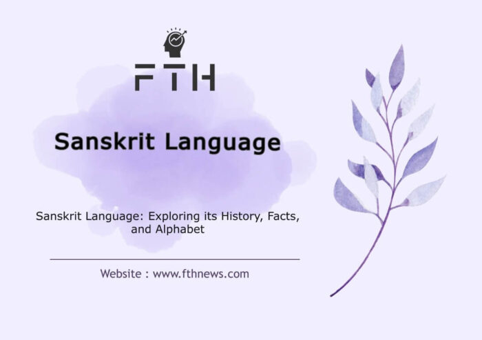 Sanskrit Language Exploring its History, Facts, and Alphabet
