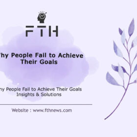 Why People Fail to Achieve Their Goals Insights & Solutions