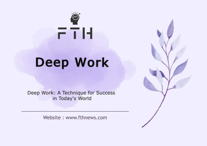 Deep Work A Technique for Success in Today's World
