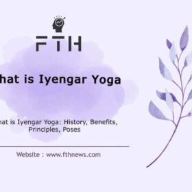 What is Iyengar Yoga History, Benefits, Principles, Poses
