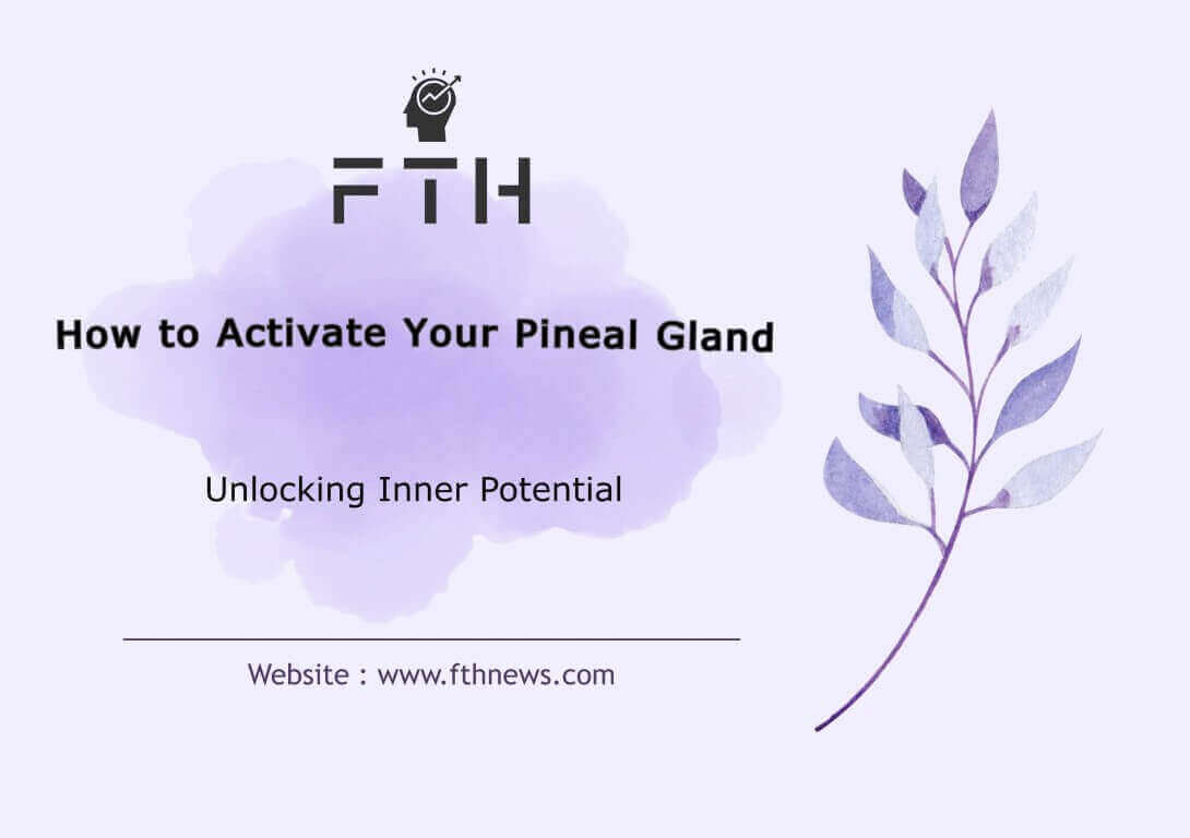 How to Activate Your Pineal Gland