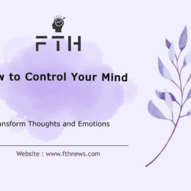 How to Control Your Mind Transform Thoughts and Emotions