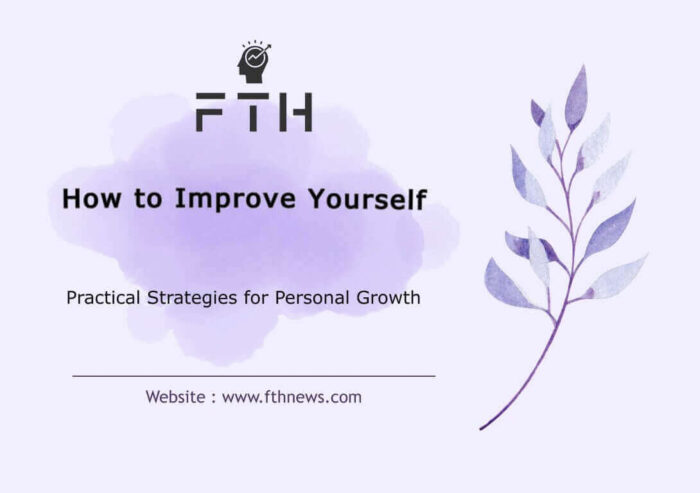 How to Improve Yourself Practical Strategies for Personal Growth