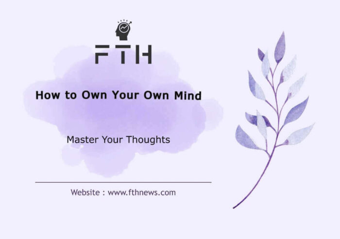 How to Own Your Own Mind